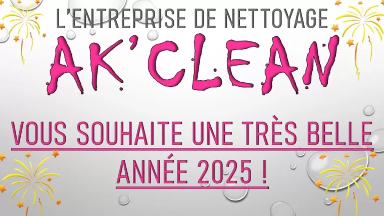 L'entreprise de nettoyage AK CLEAN à RAON L'ETAPE vous adresse ses meilleurs vœux pour 2025 ! , Raon-l’Étape, AK CLEAN